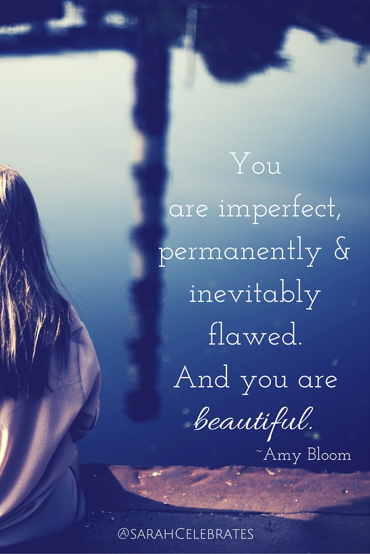 You Are Imperfect | Sarah Celebrates